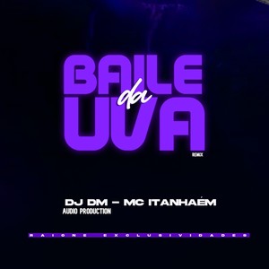 Baile da Uva (Remix) [Explicit]