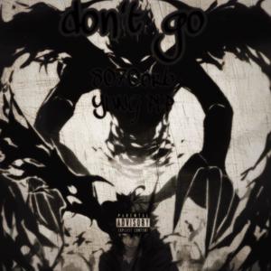 Dont go (feat. 807CORB) (Explicit)