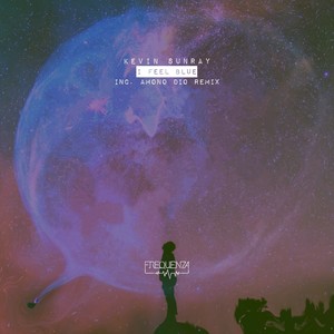 I Feel Blue (Original Mix)