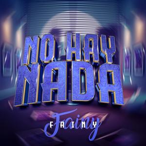 No Hay Nada (Explicit)