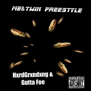 Me &Twin Free$tyle (feat. Gutta Foe) [Explicit]