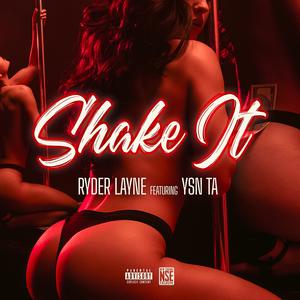Shake It (feat. YSN Ta) (Explicit)