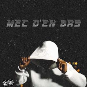 Mec d'en bas (Explicit)