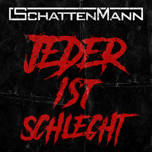 Jeder ist schlecht (Explicit)