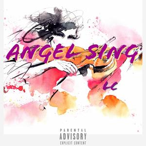 Angel sing (Explicit)