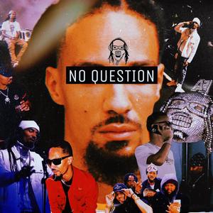 No Question (Explicit)