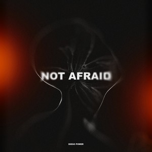 Not Afraid