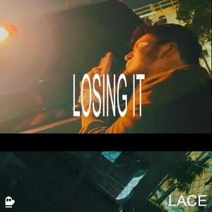 Losing It (Explicit)