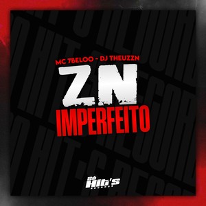 ZN Imperfeito (Explicit)