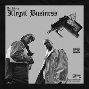 ILLEGAL BUSINESS (Explicit)