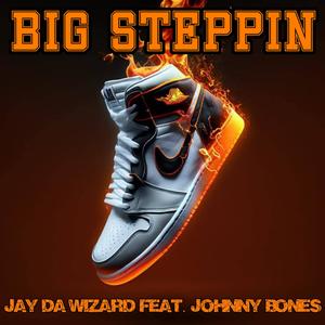 BIG STEPPIN (feat. JOHNNY BONES) (Radio Edit)