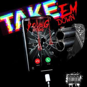 Take Em Down (Explicit)