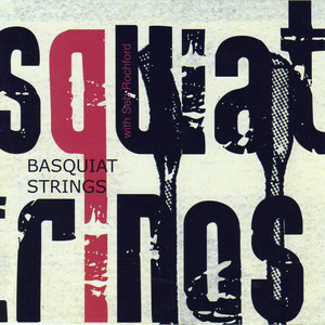 Basquiat Strings with Seb Rochford (feat Seb Rochford)