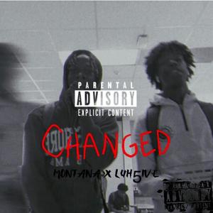 Changed (feat. Montana) [Explicit]