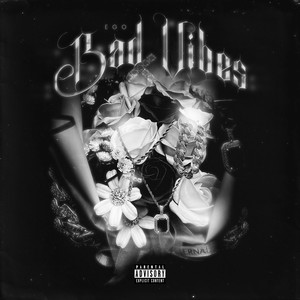 Bad Vibes (Explicit)