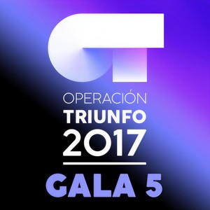 OT Gala 5 (Operación Triunfo 2017)