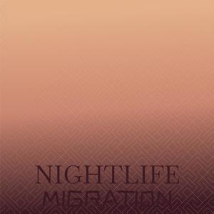 Nightlife Migration