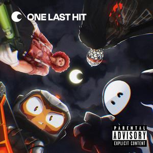 ONE LAST HIT (Explicit)