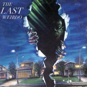 The Last Weirdo (Explicit)