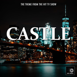 Geek Music - Castle Main Theme (From 