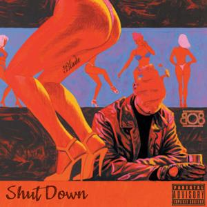 Shut Down (Explicit)