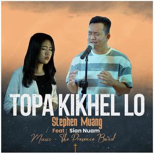 Topa Kikhel Lo (feat. Siannuam)