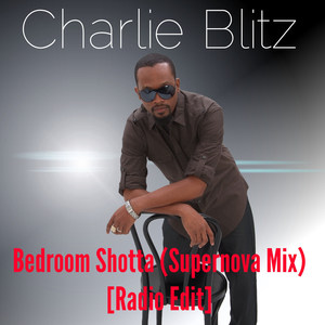 Bedroom Shotta (Supernova Mix) [Radio Edit]