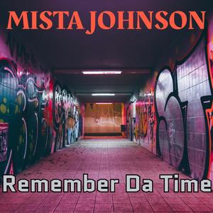 Remember Da Time (Explicit)