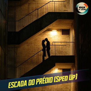 ESCADA DO PRÉDIO (Sped Up|Explicit)