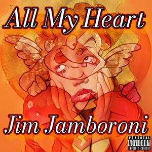 All My Heart (Explicit)