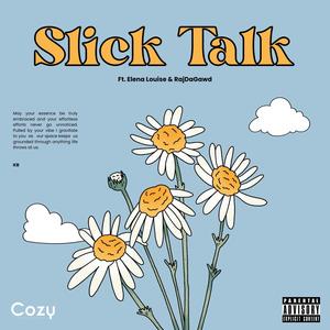 Slick Talk (feat. Elena Louise & RajDaGawd) [Explicit]