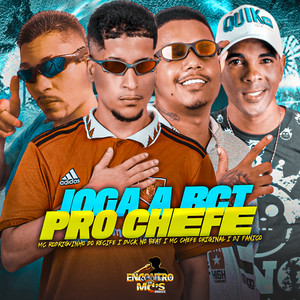 Joga a Bct Pro Chefe (Explicit)