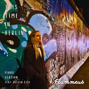 This Time In Berlin (feat. Justin Zitt) (Piano Version)