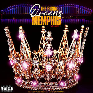 The Rising Queens Of Memphis, Vol. 1 (Explicit)