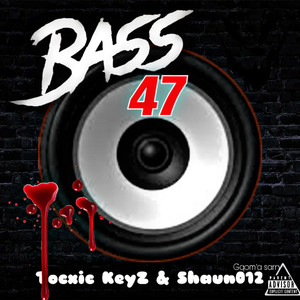 Bass 47 (Explicit)