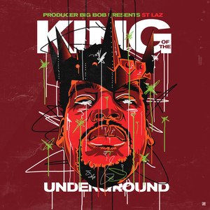 St. Laz - King Of The Underground