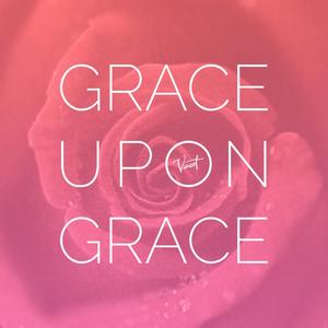 Grace Upon Grace