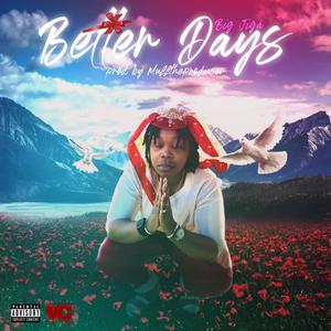 Better Days (feat. MuffTheProducer)