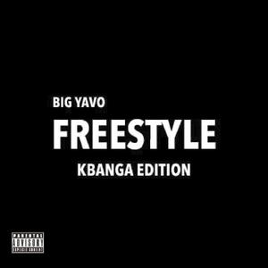 Big Yavo Freestyle Kbanga Edition (Explicit)