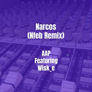 Narcos (Nfeb Remix) [Explicit]