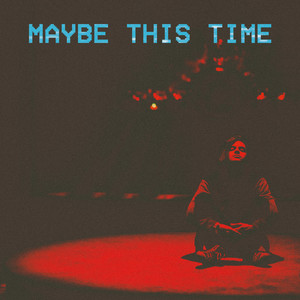 Maybe This Time