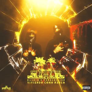 VIVIENDO COMO NARCO (feat. TUNECHIKIDD) (Explicit)
