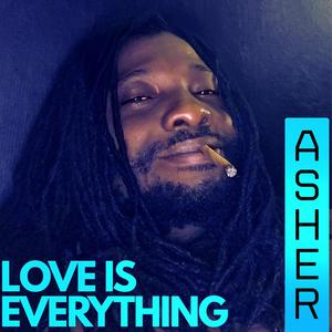 LOVE IS EVERYTHING (Explicit)