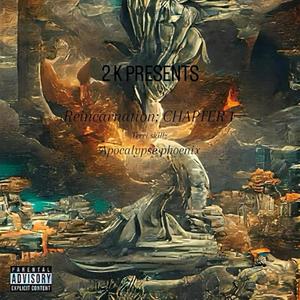 Reincarnation (feat. Apocalypse Phoenix & Terri skillz) (Explicit)