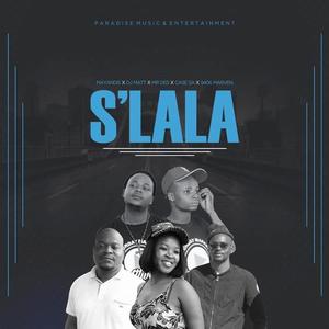 S'LALA (feat. DJ Matt, MR DES, Case SA & 9406 Marven) [Original]