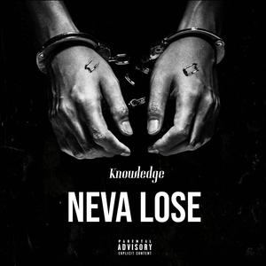 Neva Lose (Explicit)