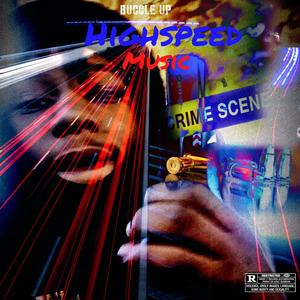 Highspeedmusic (Explicit)