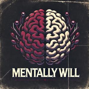 Mentally Will (feat. Abstract Soundz) (Explicit)