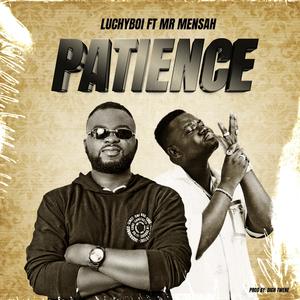 PATIENCE (feat. MR MENSAH)
