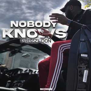Nobody Knows (Explicit)
